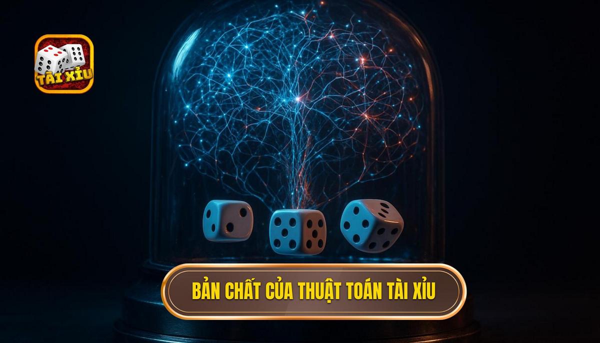 Bản chất cốt lõi của Thuật toán random Tài Xỉu