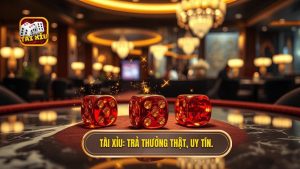 TÀI XỈU_ Trả thưởng thật, uy tín