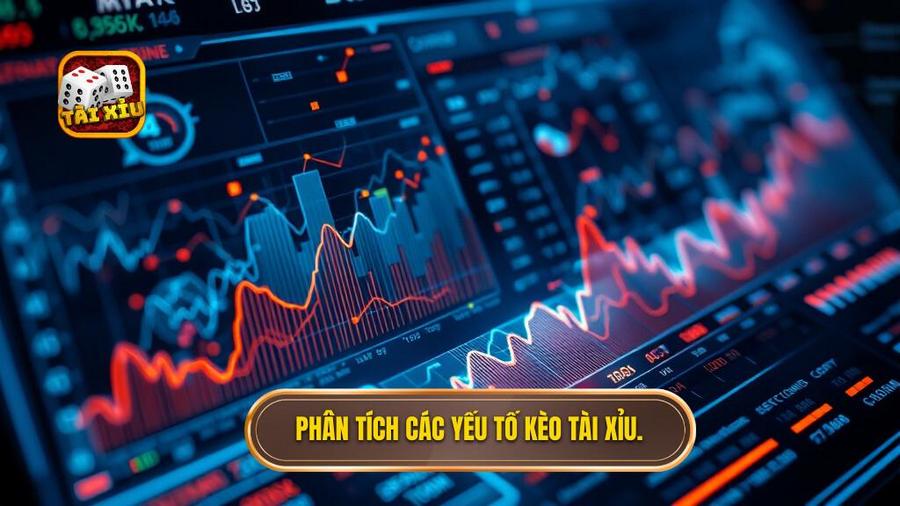 Phân tích đa chiều: Các yếu tố tác động đến kèo tài xỉu hôm nay
